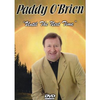 PADDY O'BRIEN - UNTIL THE NEXT TIME (DVD)