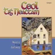 CEOL TIGH NEACHTAIN - MUSIC FROM GALWAY (CD)...