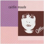 CAITLÍN  MAUDE - CAITLÍN (CD)...ci)