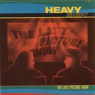 HEAVY SHIFT THE LAST PICTURE SHOW (CD)