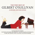 GILBERT O'SULLIVAN - A SINGER AND HIS SONGS THE VERY BEST OF GILBERT O'SULLIVAN (CD)...