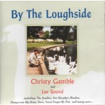 CHRISTY GAMBLE & LEE SOUND - BY THE LOUGHSIDE (CD)...ci)