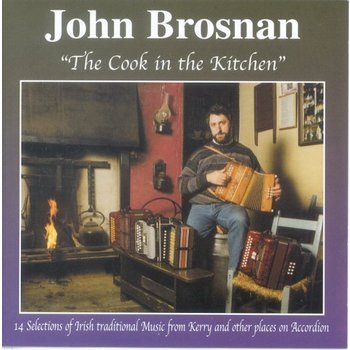 JOHN BROSNAN - THE COOK IN THE KITCHEN (CD)