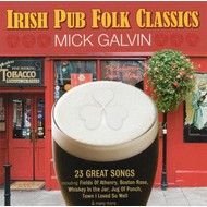 MICK GALVIN - IRISH PUB FOLK CLASSICS (CD)...i)