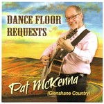 PAT MCKENNA - DANCE FLOOR REQUESTS (CD)...