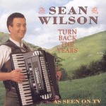 SEAN WILSON - TURN BACK THE YEARS CD