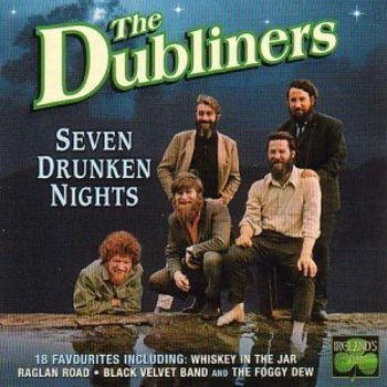 THE DUBLINERS - SEVEN DRUNKEN NIGHTS (CD)