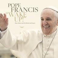 POPE FRANCIS - WAKE UP (CD).  )