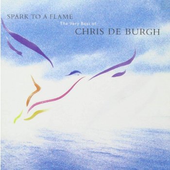 CHRIS DE BURGH - SPARK TO A FLAME THE VERY BEST OF CHRIS DE BURGH (CD)