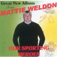 MATTIE WELDON - OUR SPORTING HEROES (CD)...I)