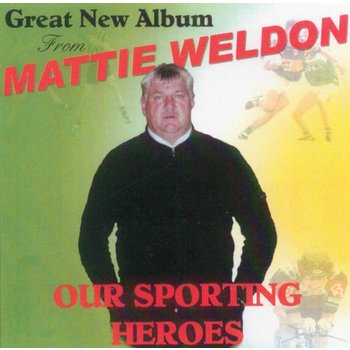 MATTIE WELDON - OUR SPORTING HEROES (CD)