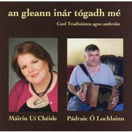 MÁIRÍN  UÍ CHÉIDE & PÁDRAIC Ó LOCHLAINN - AN GLEANN INAR TÓGADH MÉ (CD)...