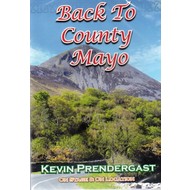 KEVIN PRENDERGAST - BACK TO COUNTY MAYO (DVD).. )