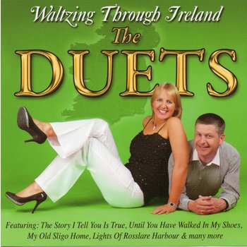 THE DUETS (TOMMY AND KATHLEEN) - WALTZING THROUGH IRELAND (CD)