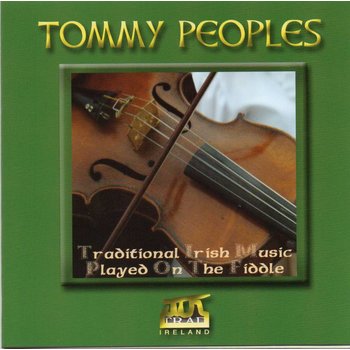 TOMMY PEOPLES - TRADITIONAL IRISH MUSIC PLAYED ON THE FIDDLE (CD)