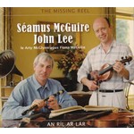 SEAMUS MCGUIRE & JOHN LEE - THE MISSING REEL (CD)... i)