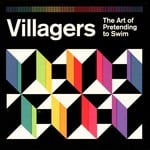 VILLAGERS - THE ART OF PRETENDING TO SWIM (CD)...