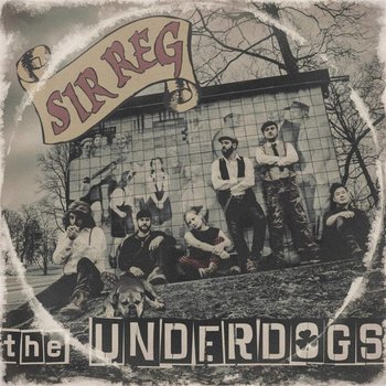 SIR REG - THE UNDERDOGS (CD)
