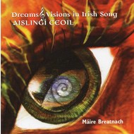 MÁIRE BREATNACH - DREAMS & VISIONS IN IRISH SONG (CD).  )