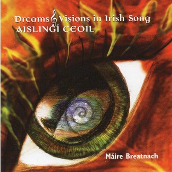 MÁIRE BREATNACH - DREAMS & VISIONS IN IRISH SONG (CD)