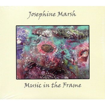 JOSEPHINE MARSH - MUSIC IN THE FRAME (CD)