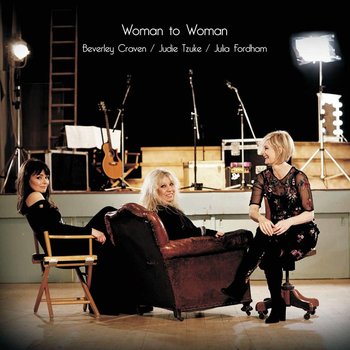 BEVERLEY CRAVEN, JUDIE TZUKE, JULIA FORDHAM - WOMAN TO WOMAN (CD)