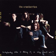 THE CRANBERRIES - EVERYONE ELSE IS DOING IT SO WHY CAN'T WE? (Vinyl LP).