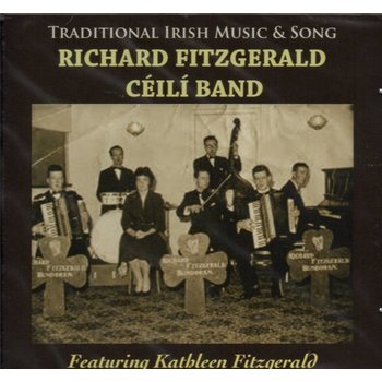 RICHARD FITZGERALD CÉILÍ BAND - TRADITIONAL IRISH MUSIC & SONG (CD)