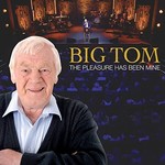 BIG TOM - THE PLEASURE HAS BEEN MINE (CD)...i)