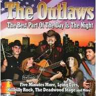 THE OUTLAWS - THE BEST PART OF THE DAY IS THE NIGHT (CD)...
