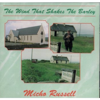 MICHO RUSSELL - THE WIND THAT SHAKES THE BARLEY (CD)