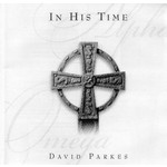 DAVID PARKES - IN HIS TIME (CD)...