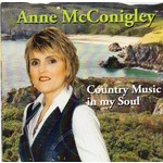 ANNE MCCONIGLEY - COUNTRY MUSIC IN MY SOUL (CD)...