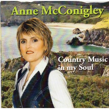 ANNE MCCONIGLEY - COUNTRY MUSIC IN MY SOUL (CD)