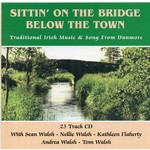 SITTIN' ON THE BRIDGE BELOW THE TOWN (CD)...i)