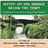 SITTIN' ON THE BRIDGE BELOW THE TOWN (CD)