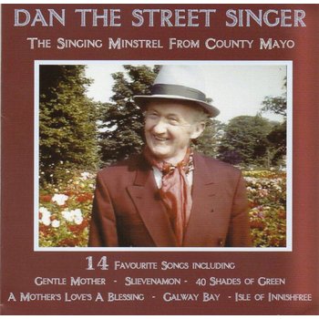 DAN THE STREET SINGER - THE SINGING MINSTREL FROM COUNTY MAYO (CD)