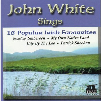 JOHN WHITE - JOHN WHITE SINGS 16 POPULAR IRISH FAVOURITES (CD)