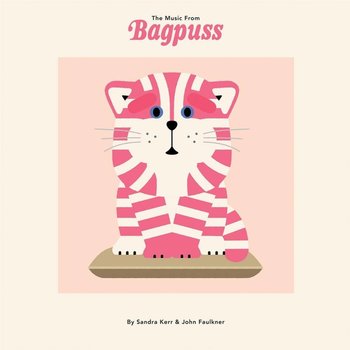 SANDRA KERR AND JOHN FAULKNER - THE MUSIC FROM BAGPUSS (CD)