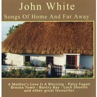 JOHN WHITE - SONGS OF HOME AND FAR AWAY (CD)...