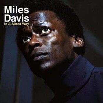 MILES DAVIS - IN A SILENT WAY (Vinyl LP)