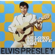 ELVIS PRESLEY - AS LONG AS I HAVE YOU (Vinyl LP)...