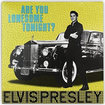 ELVIS PRESLEY - ARE YOU LONESOME TONIGHT? (Vinyl LP)