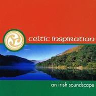 CELTIC INSPIRATION AN IRISH SOUNDSCAPE (CD)...