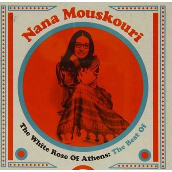 NANA MOUSKOURI - THE WHITE ROSE OF ATHENS: THE BEST OF NANA MOUSKOURI (CD)