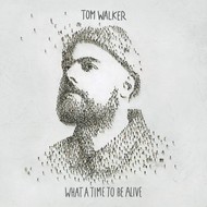 TOM WALKER - WHAT A TIME TO BE ALIVE (CD).