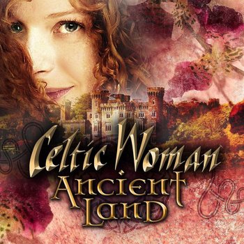 CELTIC WOMAN - ANCIENT LAND (CD & DVD)