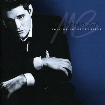 MICHAEL BUBLE  - CALL ME IRRESPONSIBLE (CD)