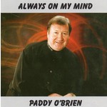PADDY O'BRIEN - ALWAYS ON MY MIND (CD)...