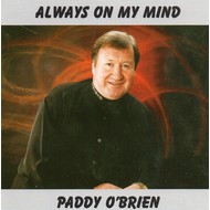 PADDY O'BRIEN - ALWAYS ON MY MIND (CD)...i)